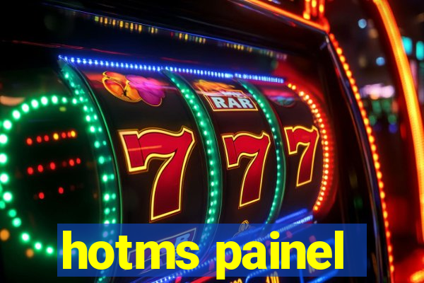 hotms painel